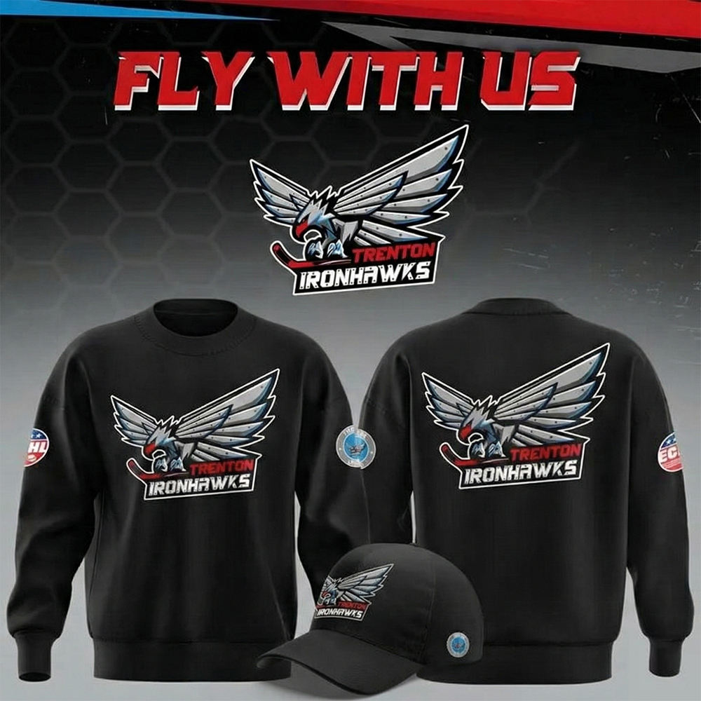 Trenton Ironhawks Fly With Us New Season Sweatshirt Ironhawks Merch Trendy Gift For Sports Fans