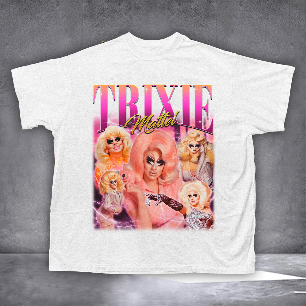 Trixie Mattel Shirt Drag Queen Trixie And Katya Tee Shirts Merch Gifts For Fans