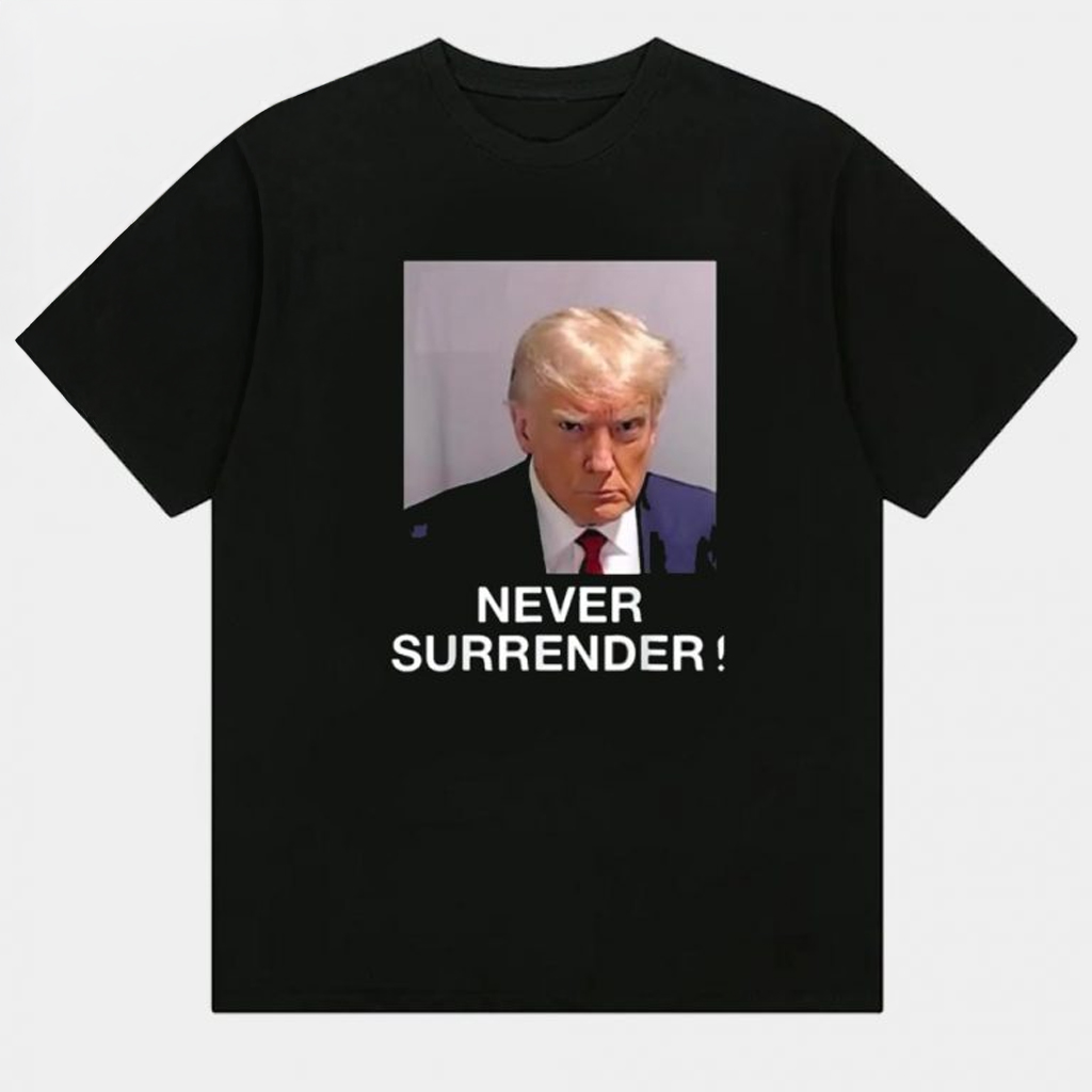 Trump Never Surrender 2025 T-Shirt Donald Trump Merch For Supporters