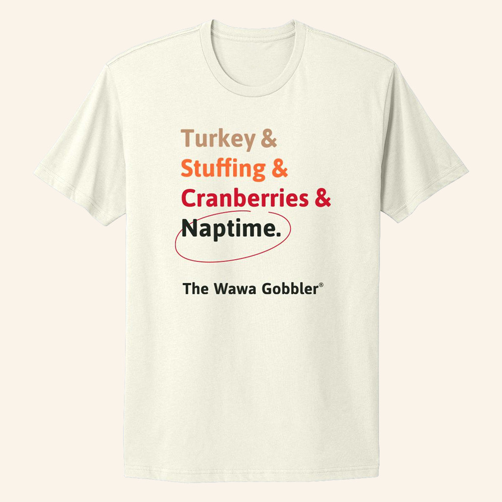 Wawa Merch The Wawa Gobbler Naptime T-Shirt For Her