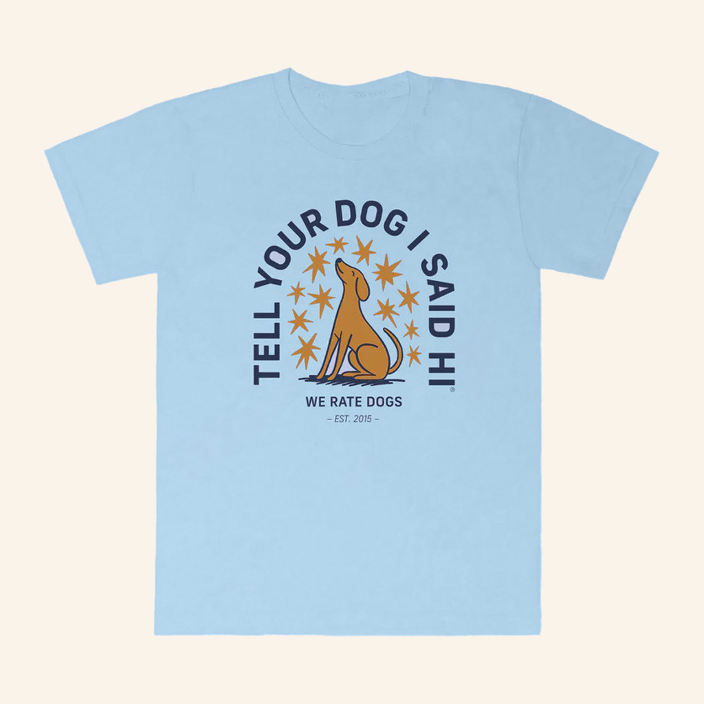 We Rate Dogs Merch Starry Night T-Shirt Tell Your Dog I Said Hi Shirt For Sister