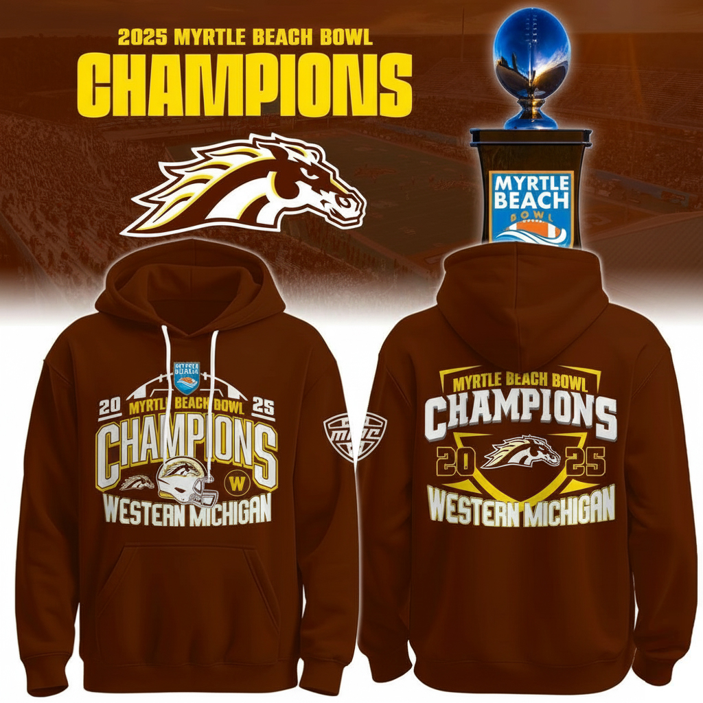 Western Michigan Broncos 2025 Myrtle Beach Bowl Champions Hoodie Broncos Apparel Best Gift For Fans