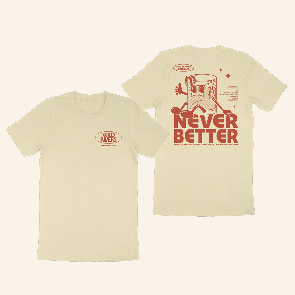 Wild Rivers Merch Cocktail Never Better Shirt For Best Friends