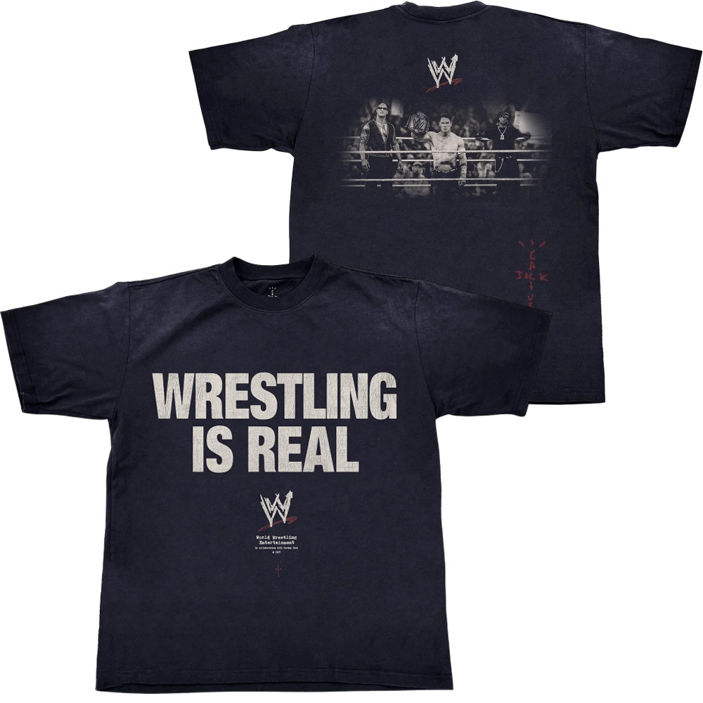 Wrestling Is Real Shirt Cactus Jack Merch Travis Scott Wrestlemania Merch Fan Gifts